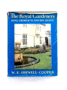 The Royal Gardeners: King George VI and His Queen 