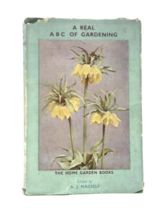 A Real ABC Of Gardening 