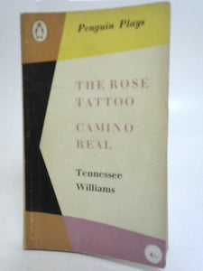 The Rose Tattoo & Camino Real 