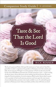 Taste and See That the Lord Is Good Study Guide 