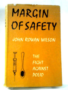 Margin Of Safety: The Story Of Poliomyelitis Vaccine 