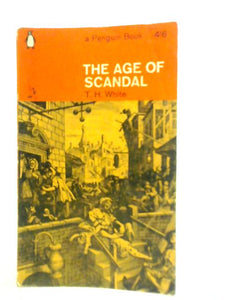 The Age of Scandal: An Excursion Through a Minor Period 