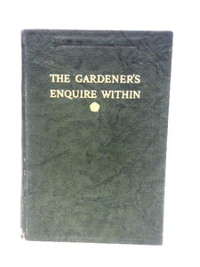 The Gardener's Enquire Within 