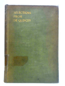 A Selection from the Works of Thomas De Quincey 