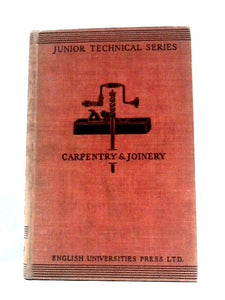 Carpentry and Joinery for Junior Technical Schools of Building 