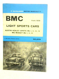 BMC Light Sports Cars: Austin-Healey Sprite Marks I,II,III,IV From 1958; M.G.Midget Marks I,II,III From 1961 