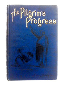 The Pilgrims Progress From This World to That Which is to Come 