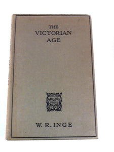 The Victorian Age: the Rede Lecture for 1922 