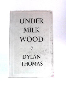 Under Milk Wood: a Play for Two Voices 