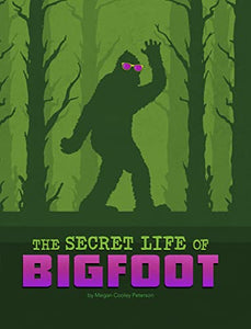 The Secret Life of Bigfoot 