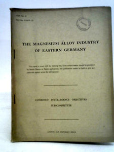 CIOS File No. XXXIII-21. The Magnesium Alloy Industry of Eastern Germany. 