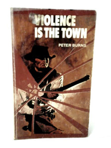 Violence is the Town 