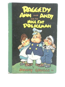 Raggedy Ann & Andy & the Nice Fat Policeman 