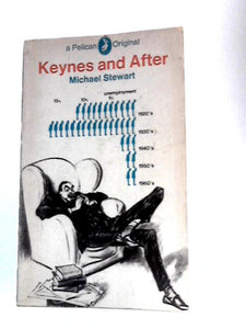 Keynes and After (Pelican Originals) 