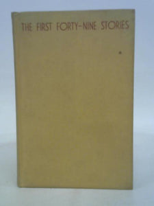 The First Forty-Nine Stories 