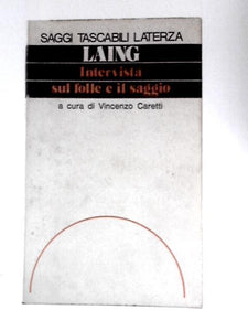 Intervista Sul Folle e il Saggio: A Cura di Vincenzo Caretti 