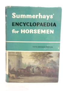 Summerhays' Encyclopaedia For Horsemen 