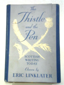 The Thistle And The Pen: An Anthology Of Modern Scottish Writers 