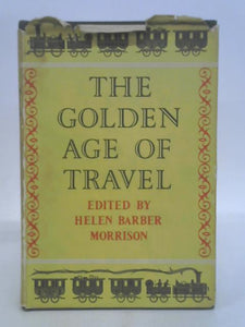 The Golden Age of Travel: Literary Impressions of the Grand Tour. 