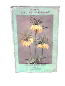 A Real ABC Of Gardening 