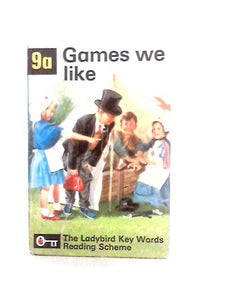 Games We Like the Ladybird Key Words Reading Scheme 9a 