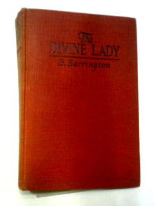 The Divine Lady: A Romance of Nelson and Emma Hamilton 