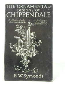 The Ornamental Designs of Chippendale 