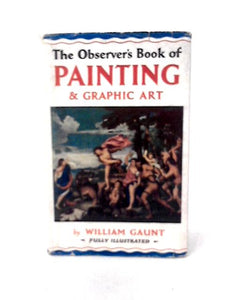 Observer's Book of Painting and Graphic Art (The Observer's pocket series) 