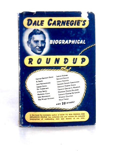 Dale Carnegie's Biographical Round-up: Highlights in the Lives of Thirty-nine Famous People 