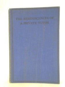 The Reminiscences of a Private Tutor 