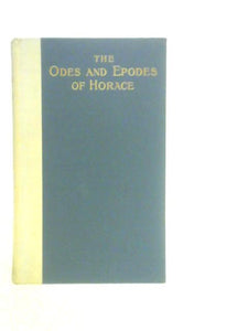 The Odes and Epodes of Horace. Metrical Translations 