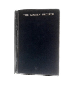 The Golden Reciter - Prose & Verse 