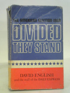 Divided They Stand. The American Election 1968. 