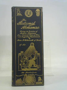 The Rational Almanac: Tracing the Evolution of Modern Almanacs From Ancient Ideas of Time, and Suggesting Improvements 