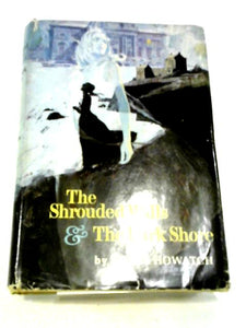 The Shrouded Walls And The Dark Shore 