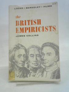 The British empiricists: Locke, Berkeley, Hume, 