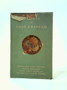 The Rubaiyat of Omar Khayyam 