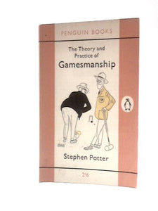 The Theory and Practice of Gamesmanship 