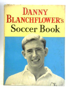 Danny Blanchflower's Soccer Book 