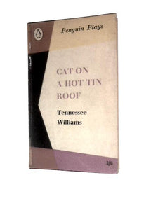 Cat On A Hot Tin Roof (Penguin Plays) 