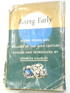 Rising Early: Story Poems And Ballads of the 20th Century 