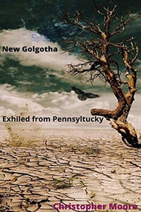 New Golgotha Exiled from Pennsyltucky 