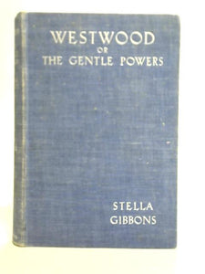 Westwood or The Gentle Powers 