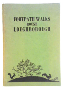 Footpath Walks Round Loughborough 