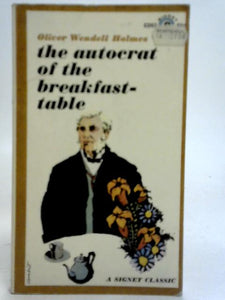 The Autocrat of the Breakfast Table 