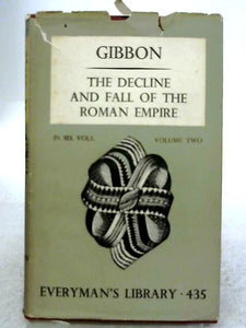 The Decline and Fall of the Roman Empire - Volume Two 