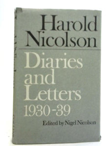 Harold Nicolson: Diaries & Letters 1930 - 39 