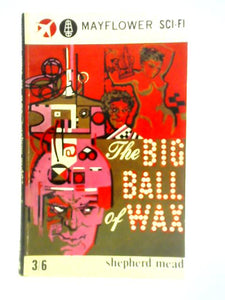 The Big Ball of Wax: a Novel 