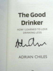 The Good Drinker: How I Learned to Love Drinking Less 