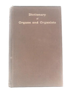 Dictionary of Organs and Organists 